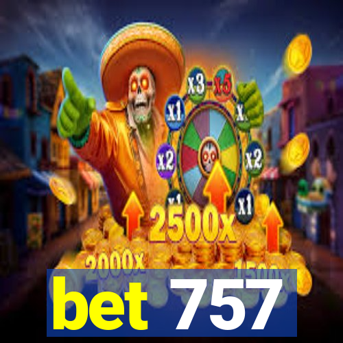 bet 757
